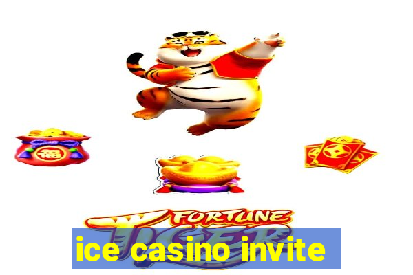 ice casino invite